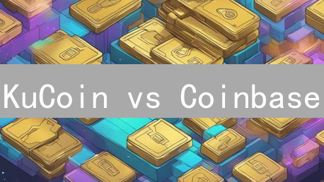 KuCoin vs Coinbase：哪个交易平台手续费更划算？深度对比！